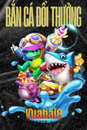 bắn cá đổi thưởng