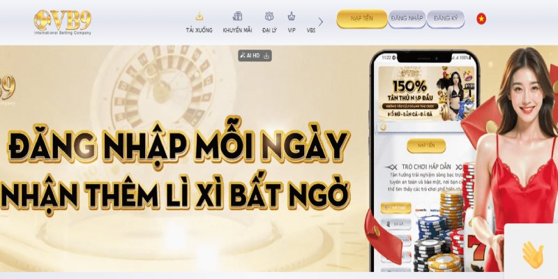 Trang chủ 33 Nạp rút tiền tại VB9 siêu nhanh và tiện lợi